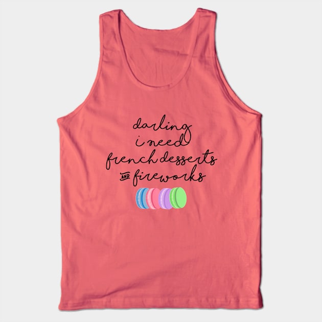 French Desserts & Fireworks Tank Top by ThatWeirdGirlStore